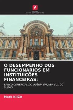 O DESEMPENHO DOS FUNCIONÁRIOS EM INSTITUIÇÕES FINANCEIRAS: - KIIZA, Mark