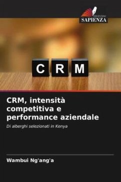 CRM, intensità competitiva e performance aziendale - Ng'ang'a, Wambui