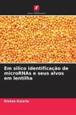 Em silico identificação de microRNAs e seus alvos em lentilha