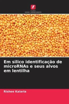 Em silico identificação de microRNAs e seus alvos em lentilha - Kalaria, Rishee