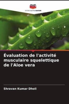 Évaluation de l'activité musculaire squelettique de l'Aloe vera - Dholi, Shravan Kumar