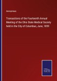 Transactions of the Fourteenth Annual Meeting of the Ohio State Medical Society held in the City of Columbus, June, 1859