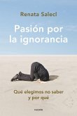 Pasión por la ignorancia Pasión por la ignorancia