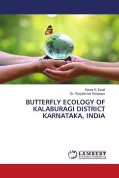 BUTTERFLY ECOLOGY OF KALABURAGI DISTRICT KARNATAKA, INDIA - K. Saraf, Kavya;Katepaga, Dr. Vijayakumar