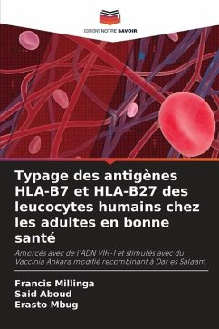 Typage des antigènes HLA-B7 et HLA-B27 des leucocytes humains chez les adultes en bonne santé - Millinga, Francis;Aboud, Said;Mbug, Erasto