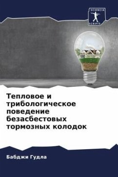 Teplowoe i tribologicheskoe powedenie bezasbestowyh tormoznyh kolodok - Gudla, Babdzhi