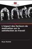 L'impact des facteurs de motivation sur la satisfaction au travail