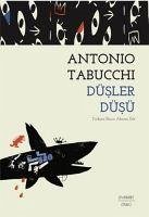 Düsler Düsü - Tabucchi, Antonio