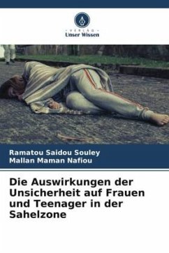 Die Auswirkungen der Unsicherheit auf Frauen und Teenager in der Sahelzone - Saidou Souley, Ramatou;Maman Nafiou, Mallan