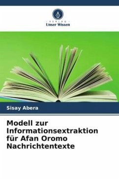 Modell zur Informationsextraktion für Afan Oromo Nachrichtentexte - Abera, Sisay