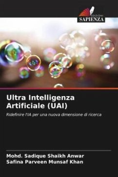 Ultra Intelligenza Artificiale (UAI) - Shaikh Anwar, Mohd. Sadique;Munsaf Khan, Safina Parveen