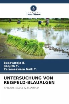 UNTERSUCHUNG VON REISFELD-BLAUALGEN - B., Basavaraja;Y., Ranjith;Naik T., Parameswara