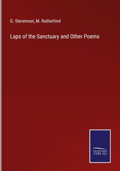 Laps of the Sanctuary and Other Poems - Stevenson, G.; Rutherford, M.