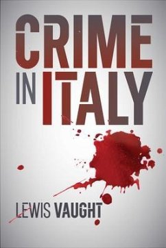 Crime in Italy (eBook, ePUB) - Vaught, Lewis