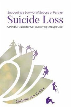 Supporting a Survivor of Spouse or Partner Suicide Loss (eBook, ePUB) - Collins, Michelle