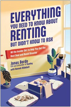 Everything You Need to Know About Renting But Didn't Know to Ask (eBook, ePUB) - Bordo, Jonas; Hildebolt, Hannah