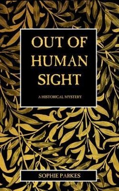 Out of Human Sight (eBook, ePUB) - Parkes, Sophie