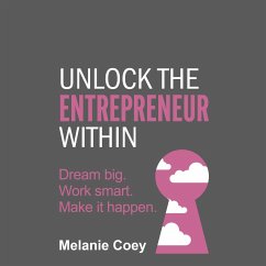 Unlock the Entrepreneur Within (MP3-Download) - Coey, Melanie
