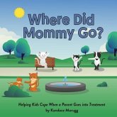 Where Did Mommy Go? (eBook, ePUB)