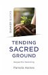 Quaker Quicks - Tending Sacred Ground... - Bild 1