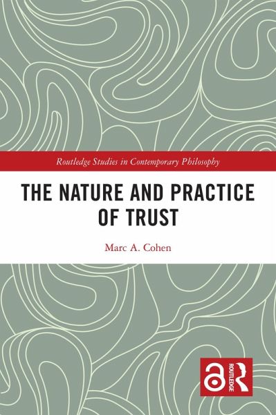 The Nature and Practice of Trust (eBook, PDF) The Nature and Practice of Trust (eBook, PDF)