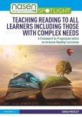 Teaching Reading to All Learners Including Those with Complex Needs (eBook, PDF)