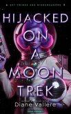 Hijacked on a Moon Trek (Sky Crimes and Misdemeanors, #3) (eBook, ePUB)