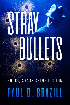 Stray Bullets (eBook, ePUB) - Brazill, Paul D.