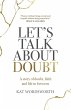 Let's Talk About Doubt (eBook, ePUB) - Bild 1