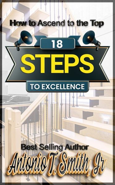 18 Steps to Excellence (eBook, ePUB) 18 Steps to Excellence (eBook, ePUB)