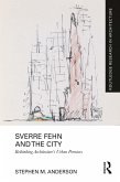 Sverre Fehn and the City: Rethinking Architecture's Urban Premises (eBook, ePUB)