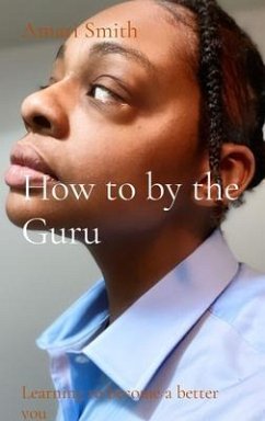 How to by the Guru (eBook, ePUB) - Smith, Amari