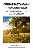 Opi Ratsastamaan - Hevosurheilu (Ratsastusurheilulle ja Raviurheilu) (eBook, ePUB)