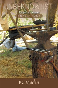 Cover Unbeknownst: People of Oregon 1845-1881 (eBook, ePUB)