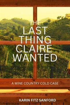The Last Thing Claire Wanted (eBook, ePUB) - Sanford, Karin Fitz