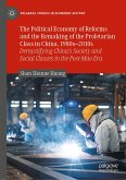 The Political Economy of Reforms and the Remaking of the Proletarian Class in China, 1980s–2010s (eBook, PDF)