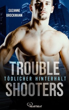 Troubleshooters - Tödlicher Hinterhalt (eBook, ePUB) - Brockmann, Suzanne