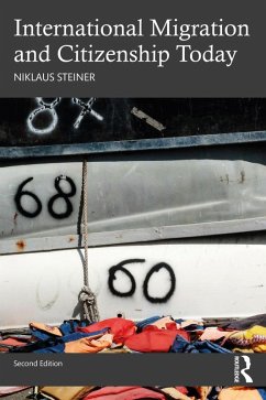International Migration and Citizenship Today (eBook, PDF) - Steiner, Niklaus