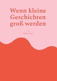 Wenn kleine Geschichten groß werden (eBook, ePUB)