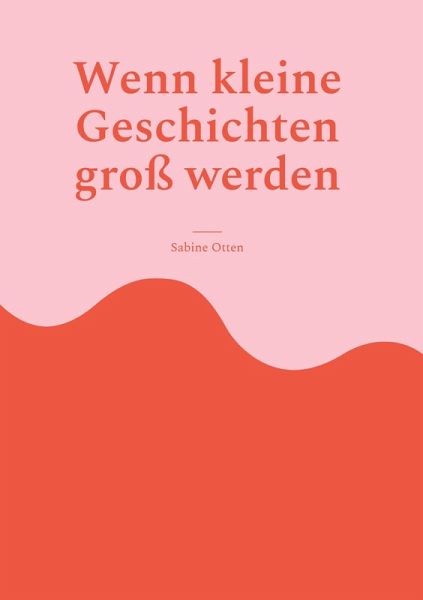Wenn kleine Geschichten groß werden (eBook, ePUB) Wenn kleine Geschichten groß werden (eBook, ePUB)