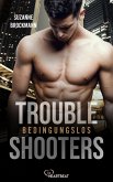 Troubleshooters - Bedingungslos (eBook, ePUB)