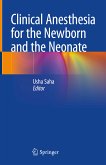 Clinical Anesthesia for the Newborn and the Neonate (eBook, PDF)