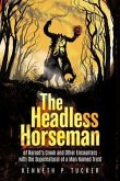 The Headless Horseman of Harrod's Creek and Other Encounters with the Supernatural of a Man Named Trent (eBook, ePUB)