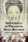 Impeachment da Presidenta Dilma Rousseff (eBook, ePUB)