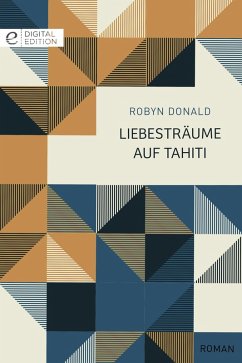Liebesträume auf Tahiti (eBook, ePUB) - Donald, Robyn