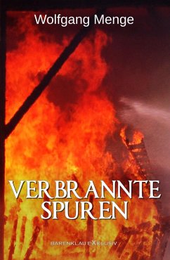 Verbrannte Spuren - Ein Kriminalroman (eBook, ePUB) - Menge, Wolfgang