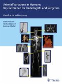 Arterial Variations in Humans: Key Reference for Radiologists and Surgeons (eBook, ePUB)