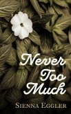 Never Too Much (eBook, ePUB)