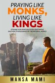 Praying like Monks, Living like Kings (eBook, ePUB)