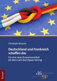 Deutschland und Frankreich schaffen das (eBook, PDF)